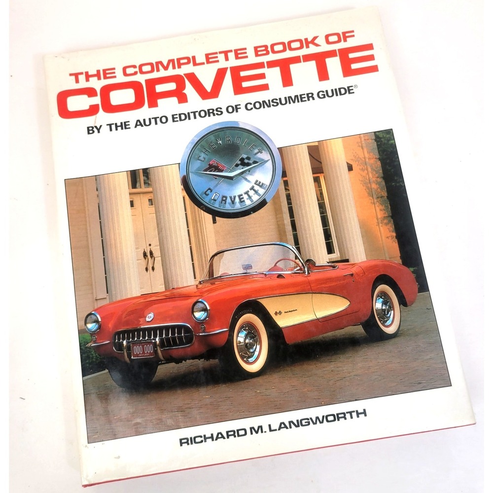 The Complete Book of Corvette by Richard Langworth Hardcover 1987 Auto History